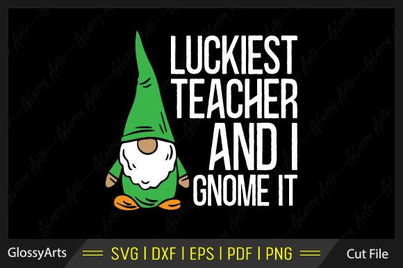 Luckiest Teacher and I Gnome It SVG: A Designer's Review