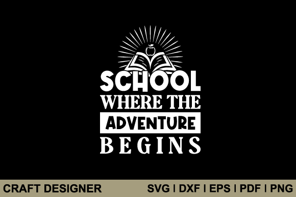 School Where the Adventure Begins: Graphics for Crafts