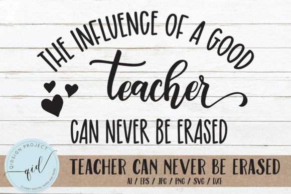 Teacher Can Never Be Erased SVG: Graphics for Crafts & Blogs